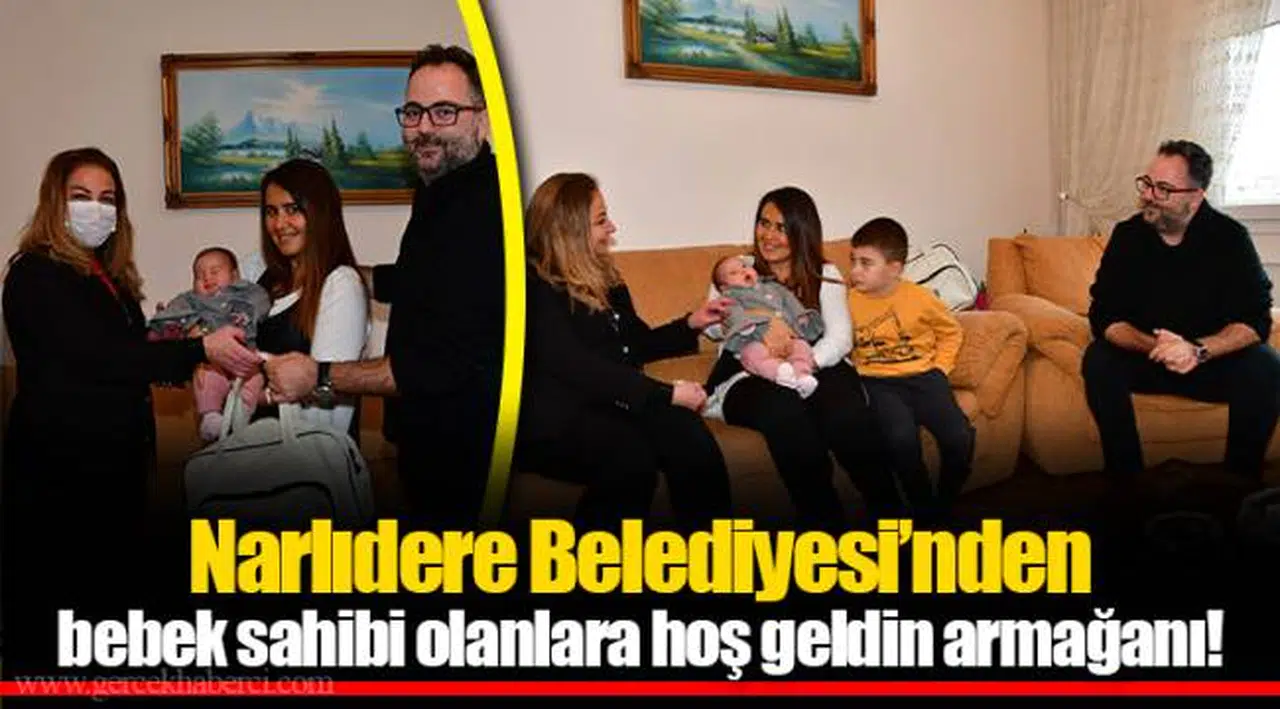 Narlıdere Belediyesi’nden bebek sahibi olanlara  hoş geldin armağanı!