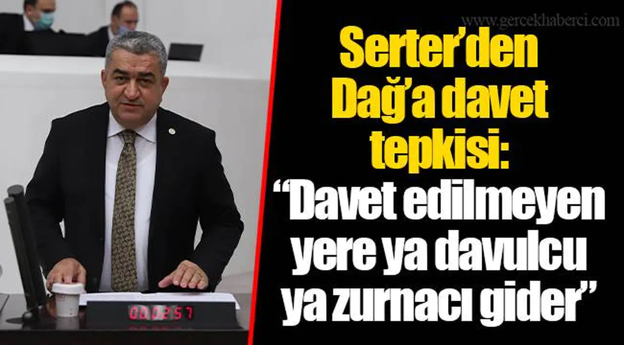 Serter’den Dağ’a davet tepkisi