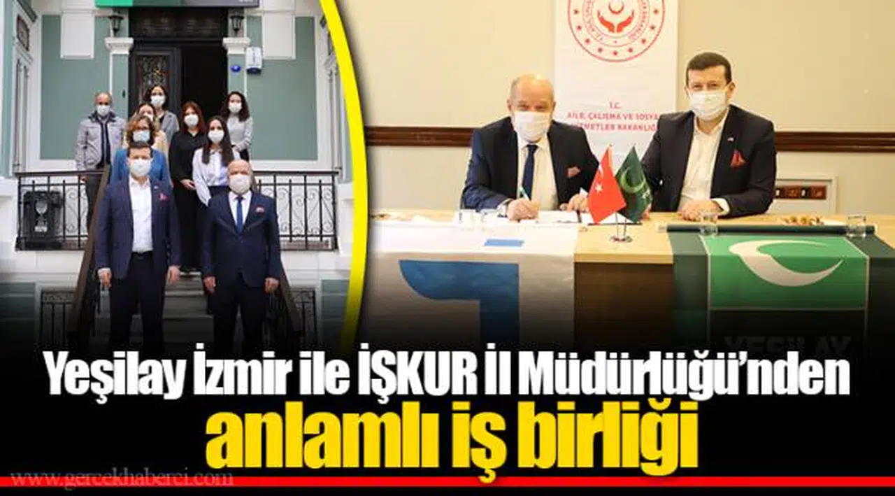 Yeşilay İzmir ile İŞKUR İl Müdürlüğü’nden anlamlı iş birliği 