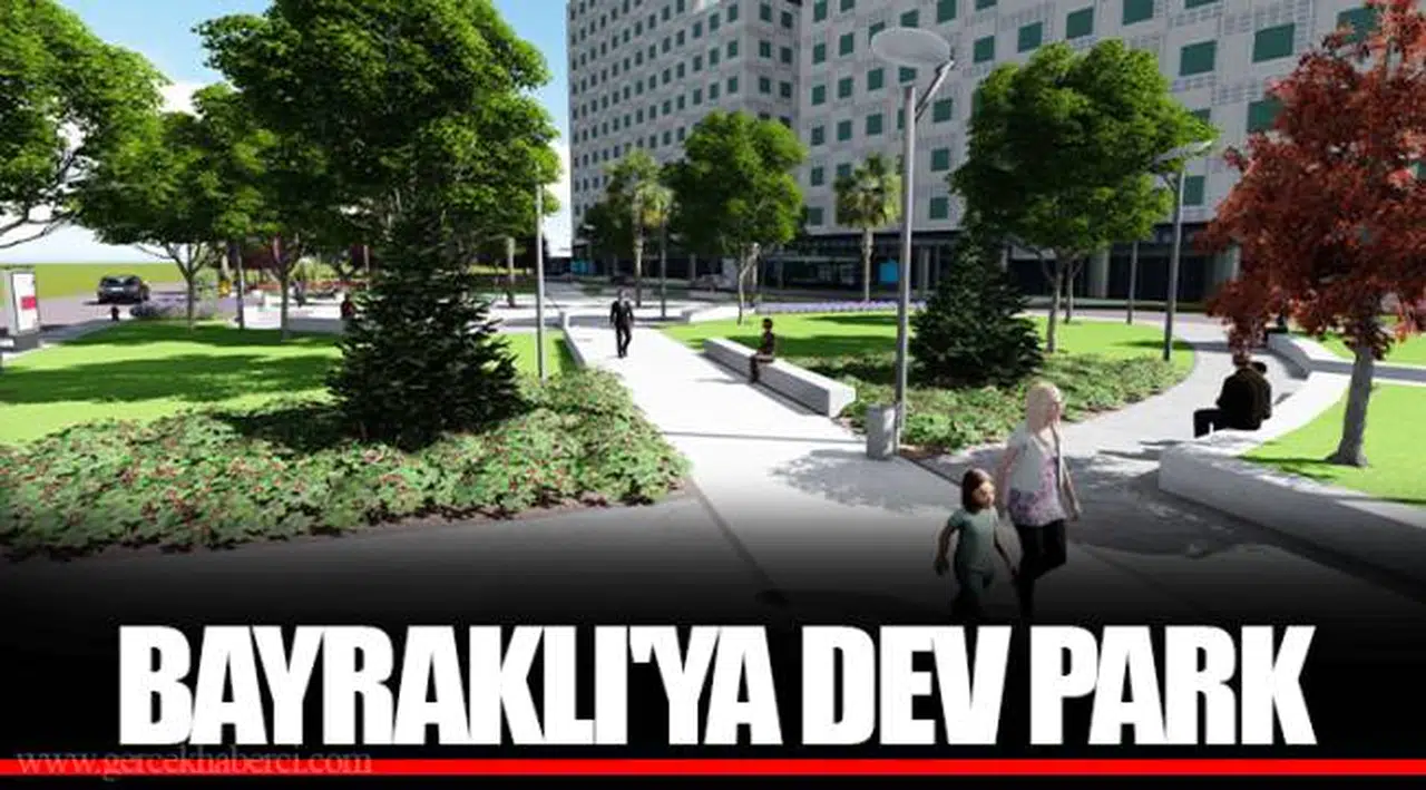 BAYRAKLI'YA DEV PARK