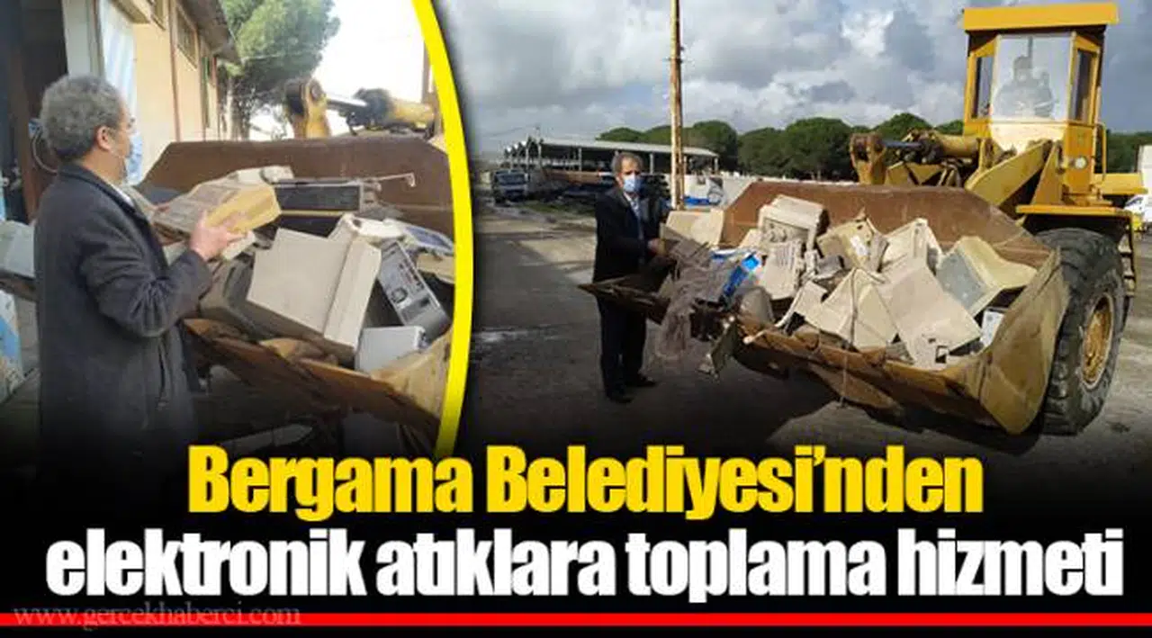 Bergama Belediyesi’nden elektronik atıklara toplama hizmeti