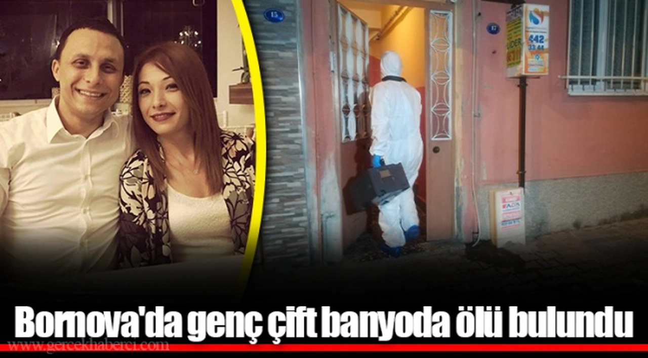 Bornova'da genç çift banyoda ölü bulundu