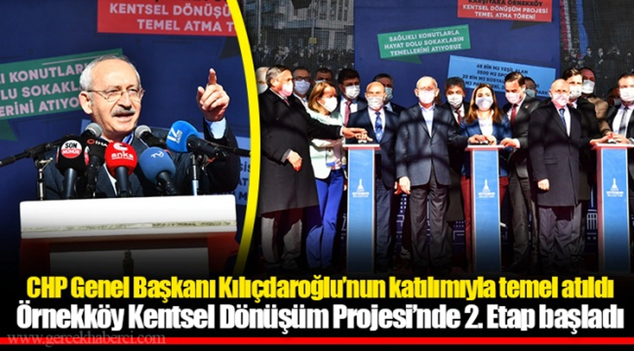 CHP Genel Başkanı Kılıçdaroğlu'nun katılımıyla temel atıldı