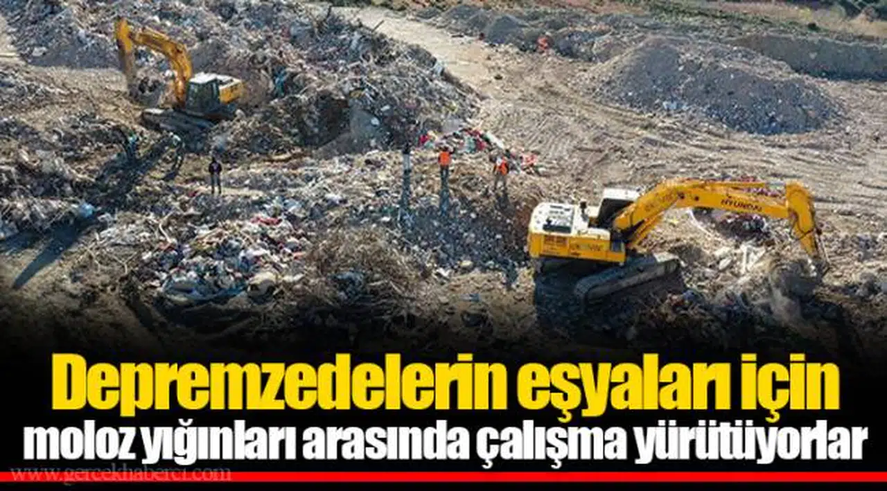 Depremzedelerin eşyaları için moloz yığınları arasında çalışma yürütüyorlar