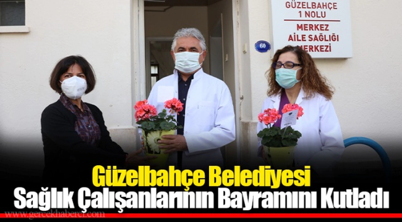 Güzelbahçe Belediyesi Sağlık Çalışanlarının Bayramını Kutladı