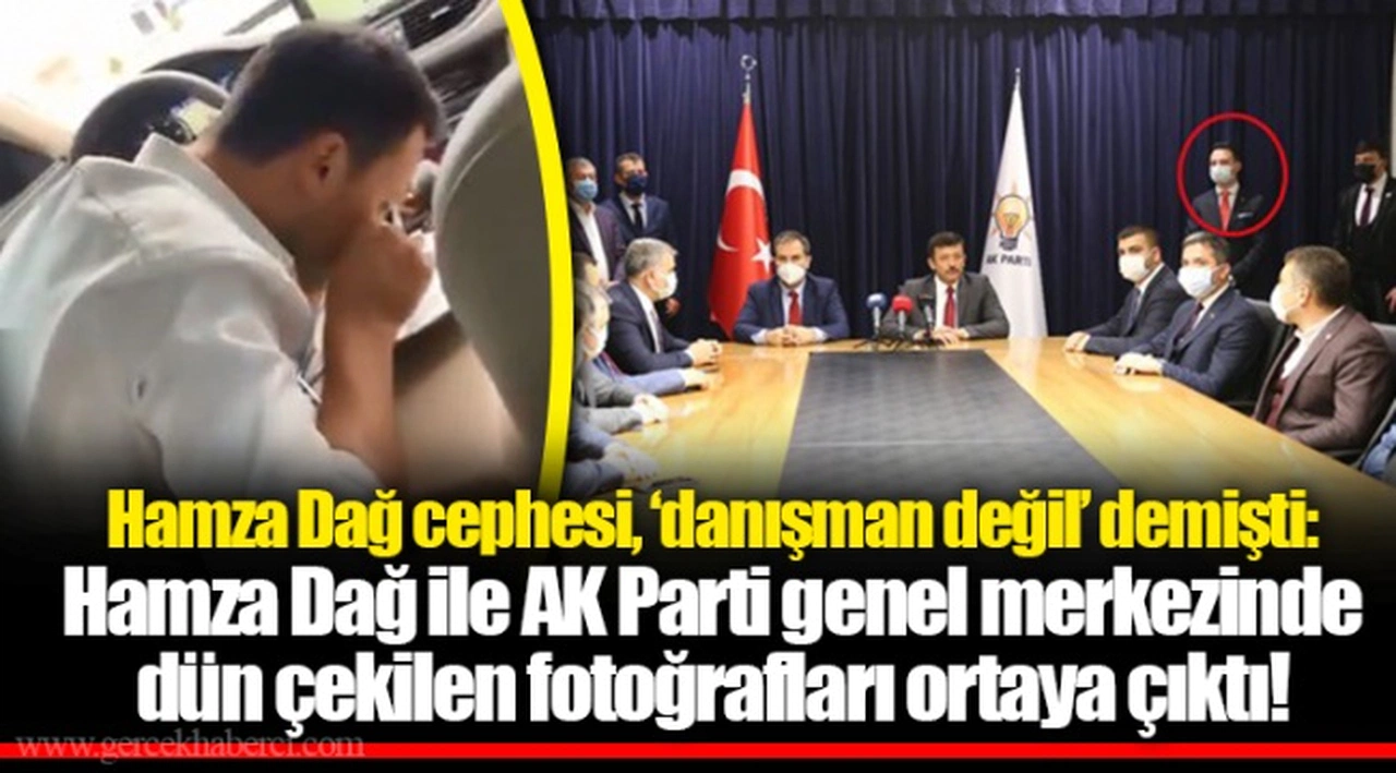Hamza Dağ cephesi, ‘danışman değil’ demişti: Hamza Dağ ile AK Parti genel merkezinde dün çekilen fotoğrafları ortaya çıktı!