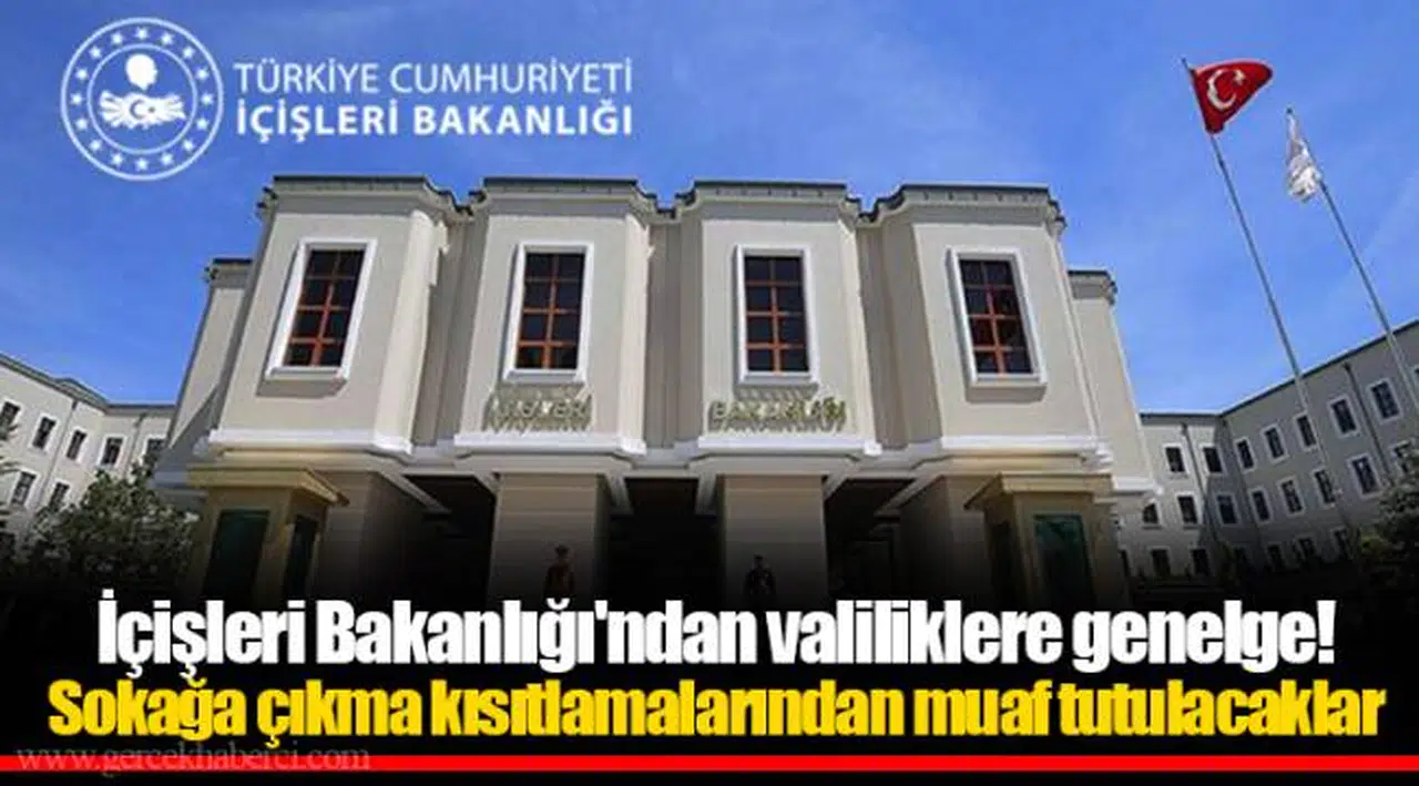 İçişleri Bakanlığı'ndan yeni kısıtlama genelgesi