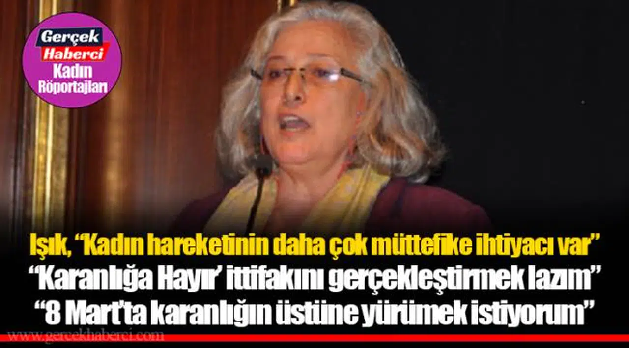 Işık, "Kadın hareketinin daha çok müttefike ihtiyacı var"