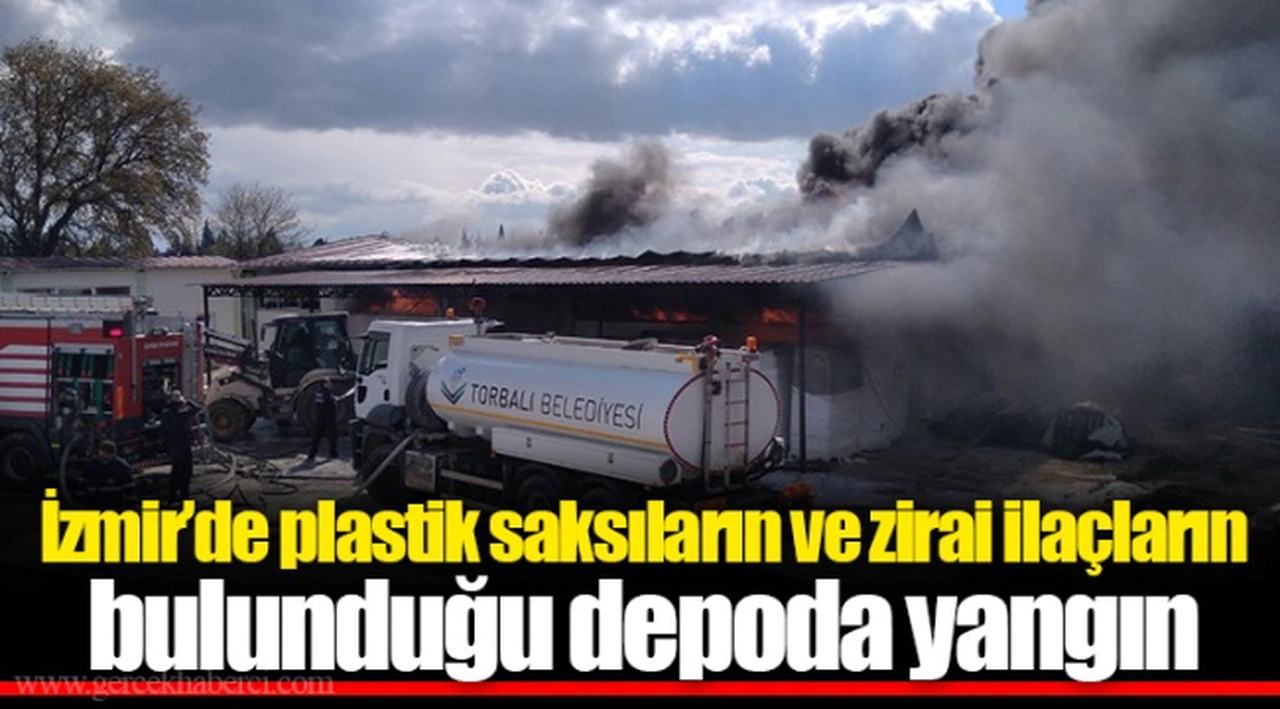 İzmir’de plastik saksıların ve zirai ilaçların bulunduğu depoda yangın