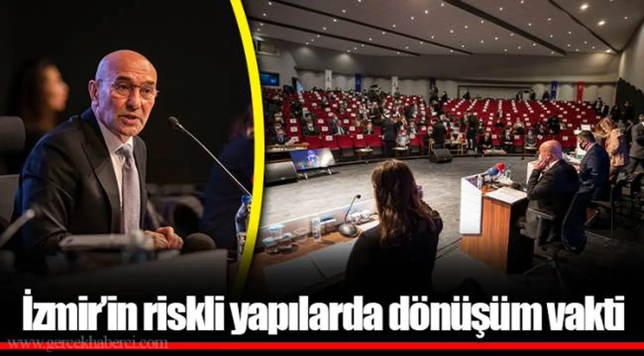 İzmir’in riskli yapılarda dönüşüm vakti  