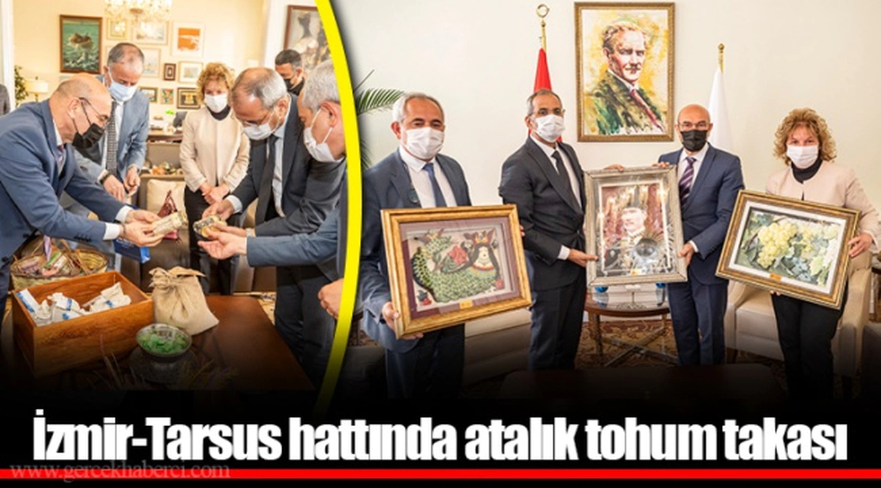 İzmir-Tarsus hattında atalık tohum takası