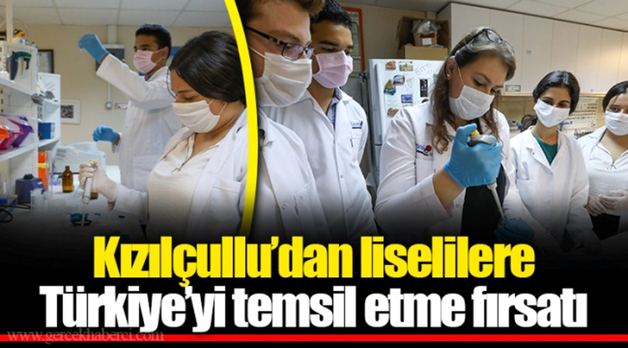 Kızılçullu’dan liselilere Türkiye’yi temsil etme fırsatı 