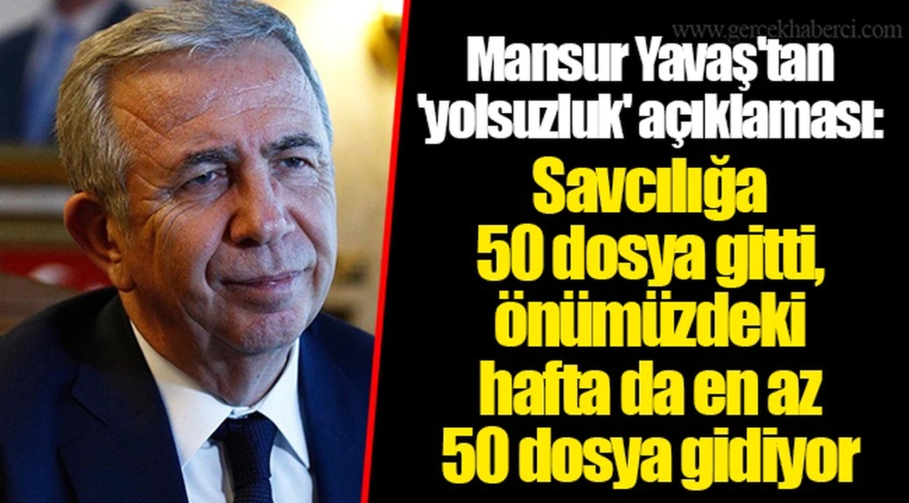 Mansur Yavaş'tan 'yolsuzluk' açıklaması: Savcılığa 50 dosya gitti, önümüzdeki hafta da en az 50 dosya gidiyor