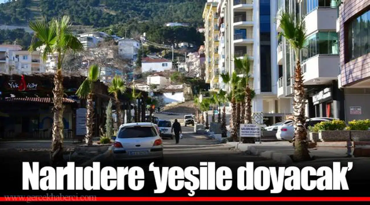 Narlıdere ‘yeşile doyacak’ 
