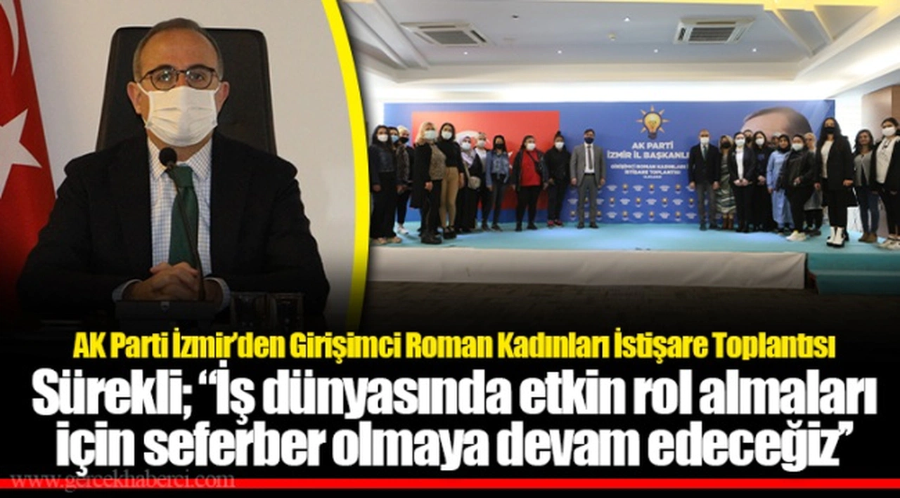 AK Parti İzmir’den Girişimci Roman Kadınları İstişare Toplantısı