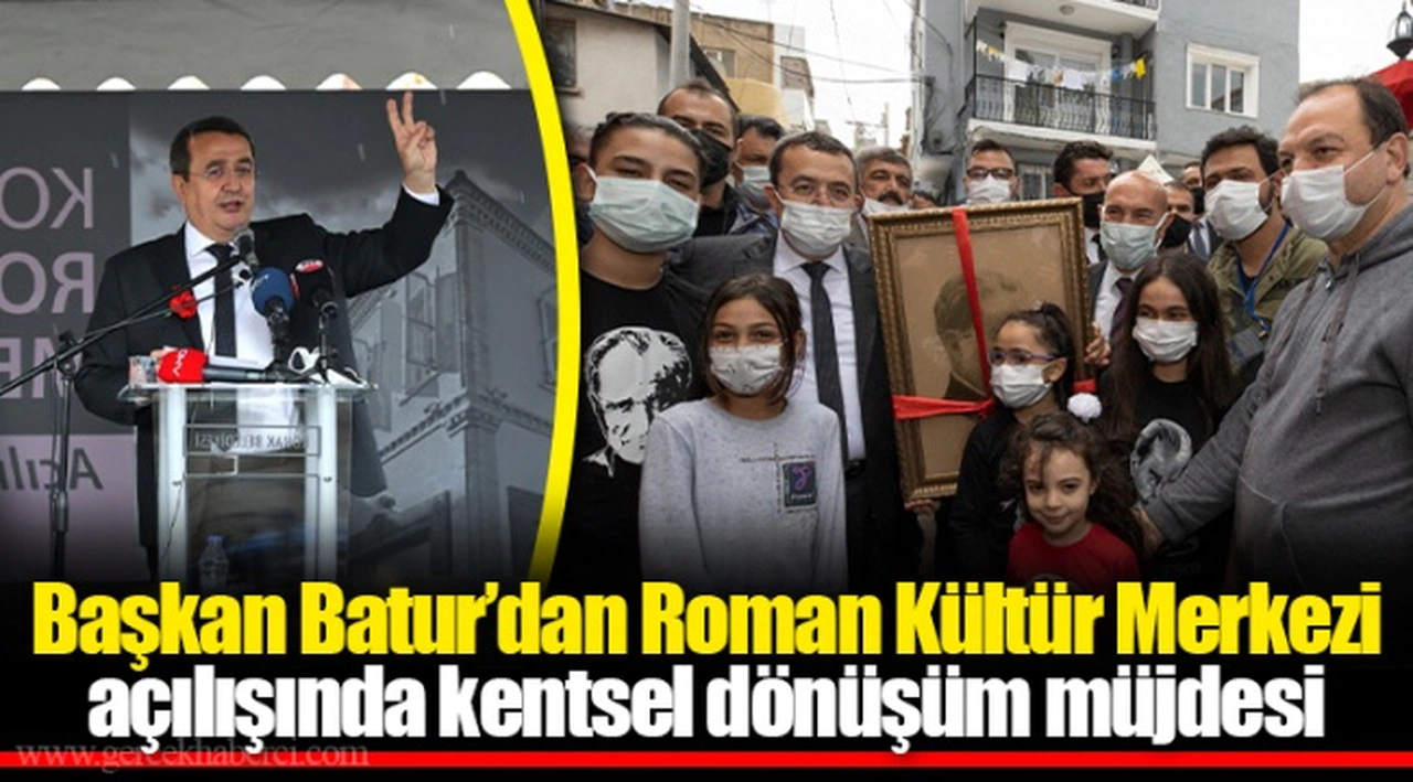 Başkan Batur’dan Roman Kültür Merkezi açılışında kentsel dönüşüm müjdesi ​​​​​​​