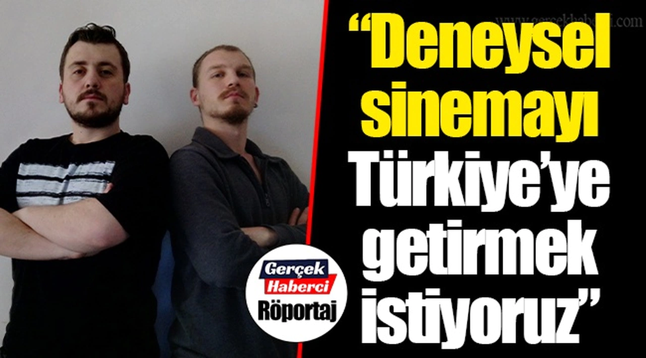 "Deneysel sinemayı Türkiye'ye getirmek istiyoruz"