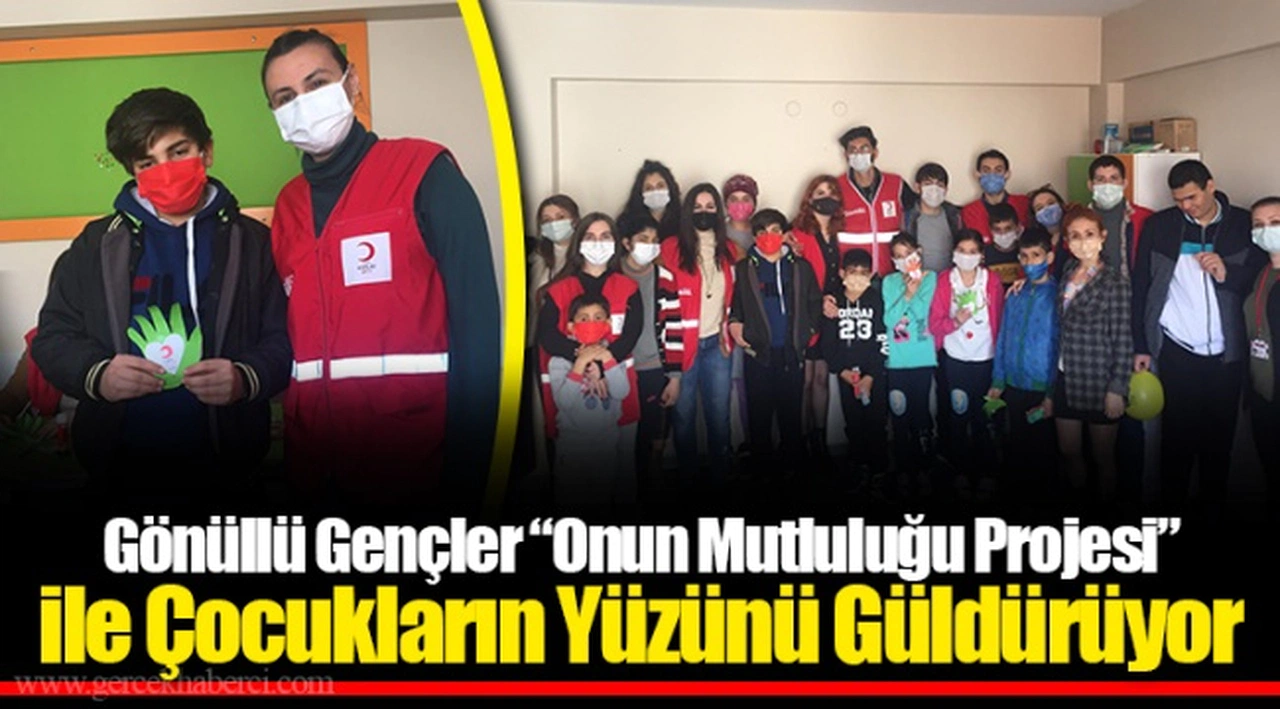 Gönüllü Gençler “Onun Mutluluğu Projesi” ile Çocukların Yüzünü Güldürüyor