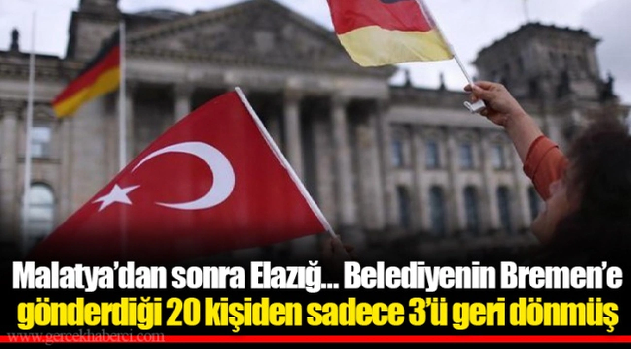 Malatya’dan sonra Elazığ… Belediyenin Bremen’e gönderdiği 20 kişiden sadece 3’ü geri dönmüş