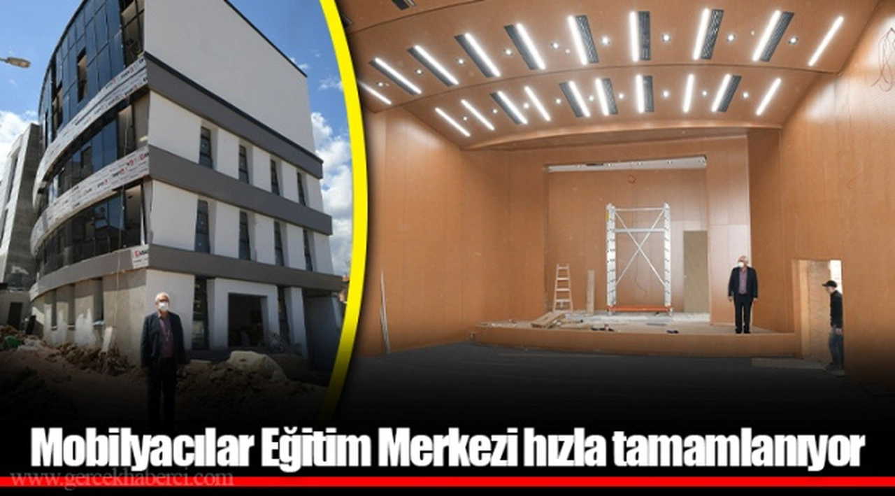 Mobilyacılar Eğitim Merkezi hızla tamamlanıyor