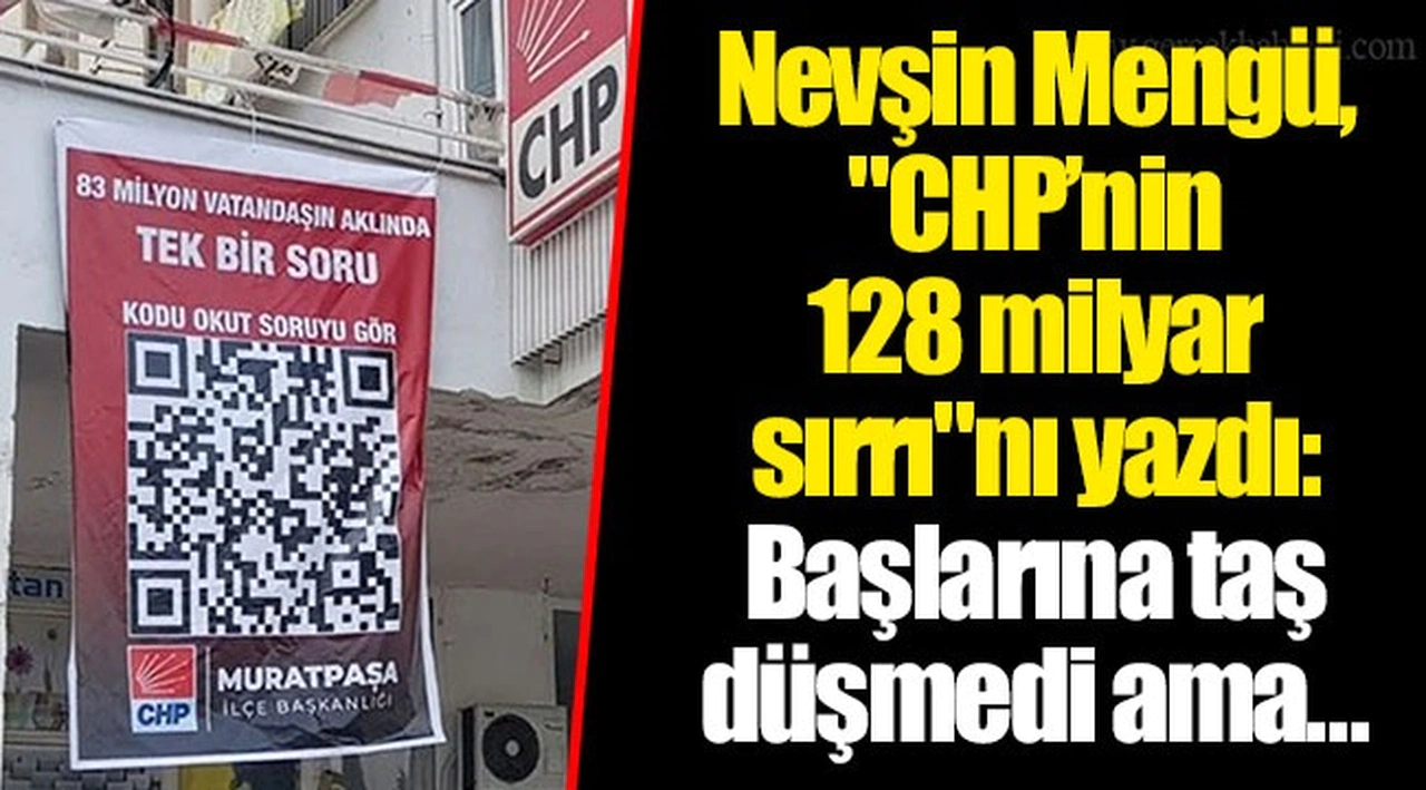 Nevşin Mengü, "CHP’nin 128 milyar sırrı"nı yazdı: Başlarına taş düşmedi ama…