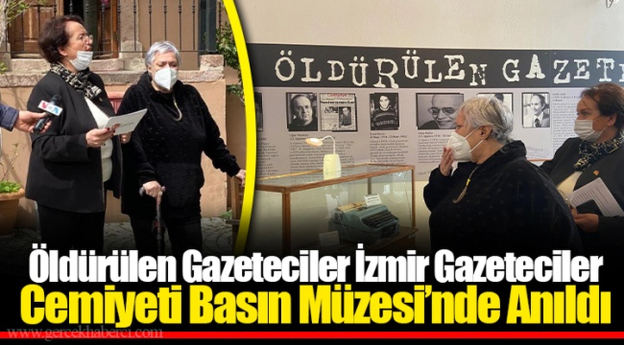 Öldürülen Gazeteciler İzmir Gazeteciler Cemiyeti Basın Müzesi’nde Anıldı