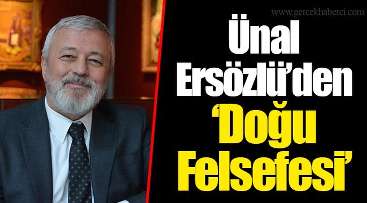 Ünal Ersözlü’den “Doğu Felsefesi”