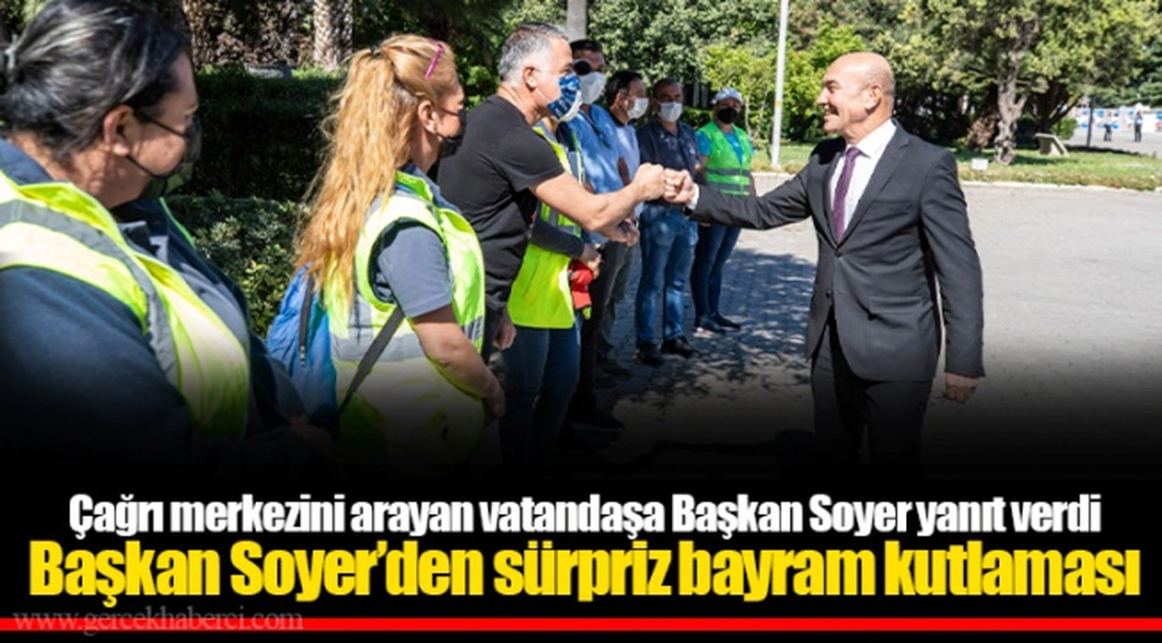 Başkan Soyer’den sürpriz bayram kutlaması