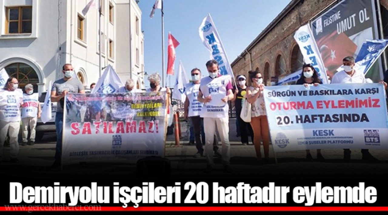 Demiryolu işçileri 20 haftadır eylemde