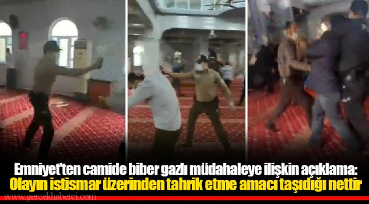 Emniyet'ten camide biber gazlı müdahaleye ilişkin açıklama: Olayın istismar üzerinden tahrik etme amacı taşıdığı nettir