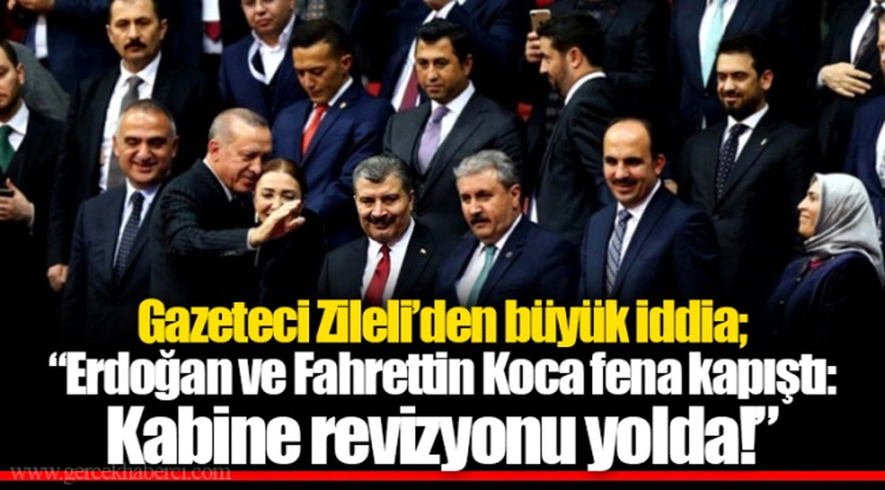 Gazeteci Zileli’den büyük iddia; “Erdoğan ve Fahrettin Koca fena kapıştı: Kabine revizyonu yolda!”