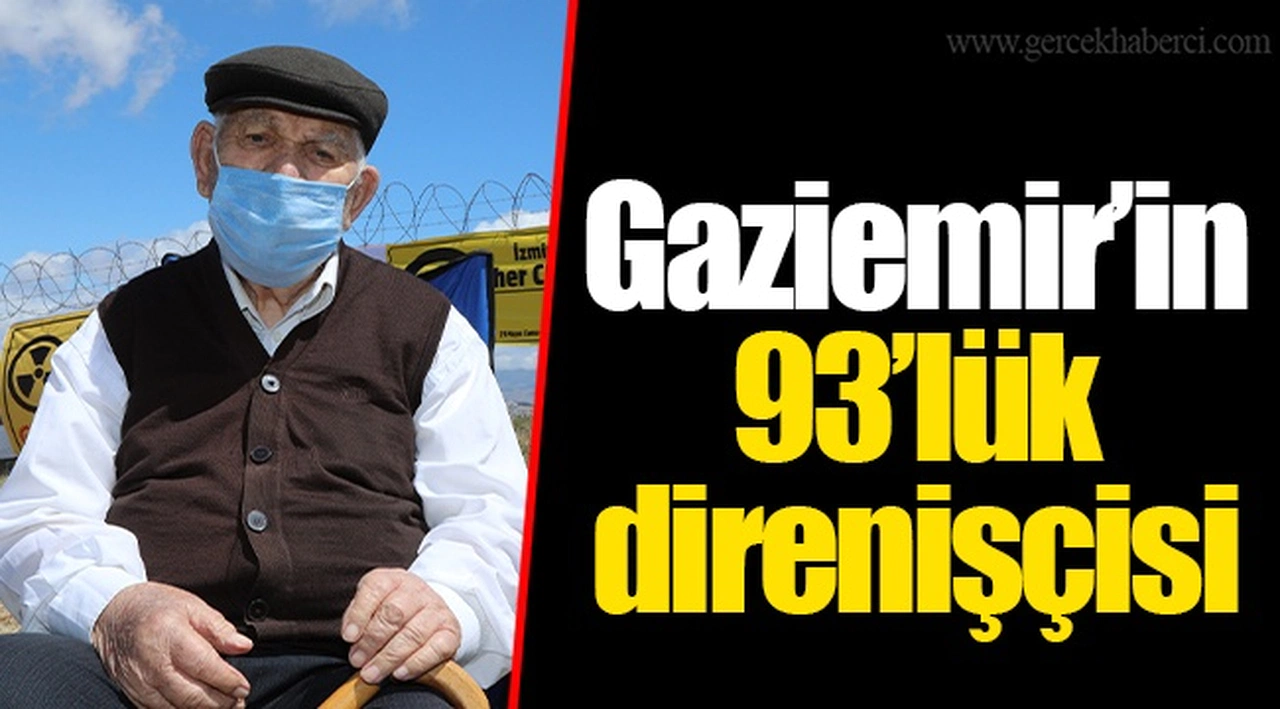 Gaziemir’in 93’lük direnişçisi