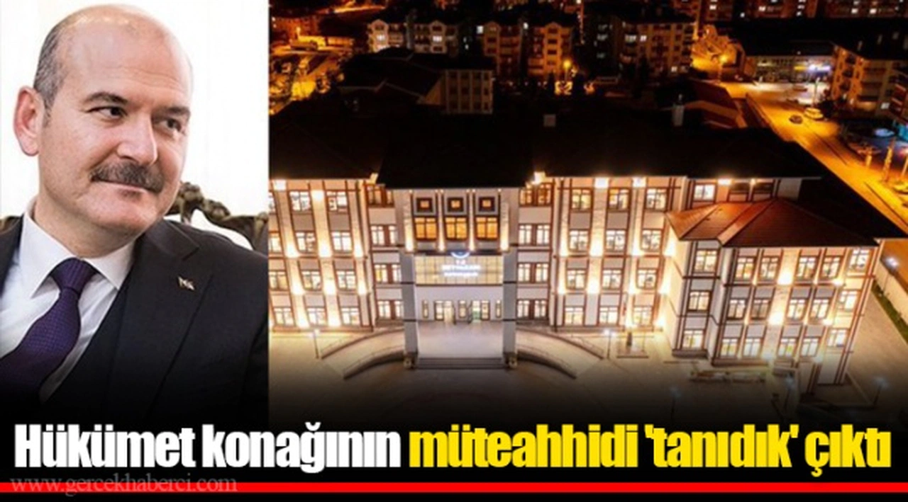 Hükümet konağının müteahhidi 'tanıdık' çıktı