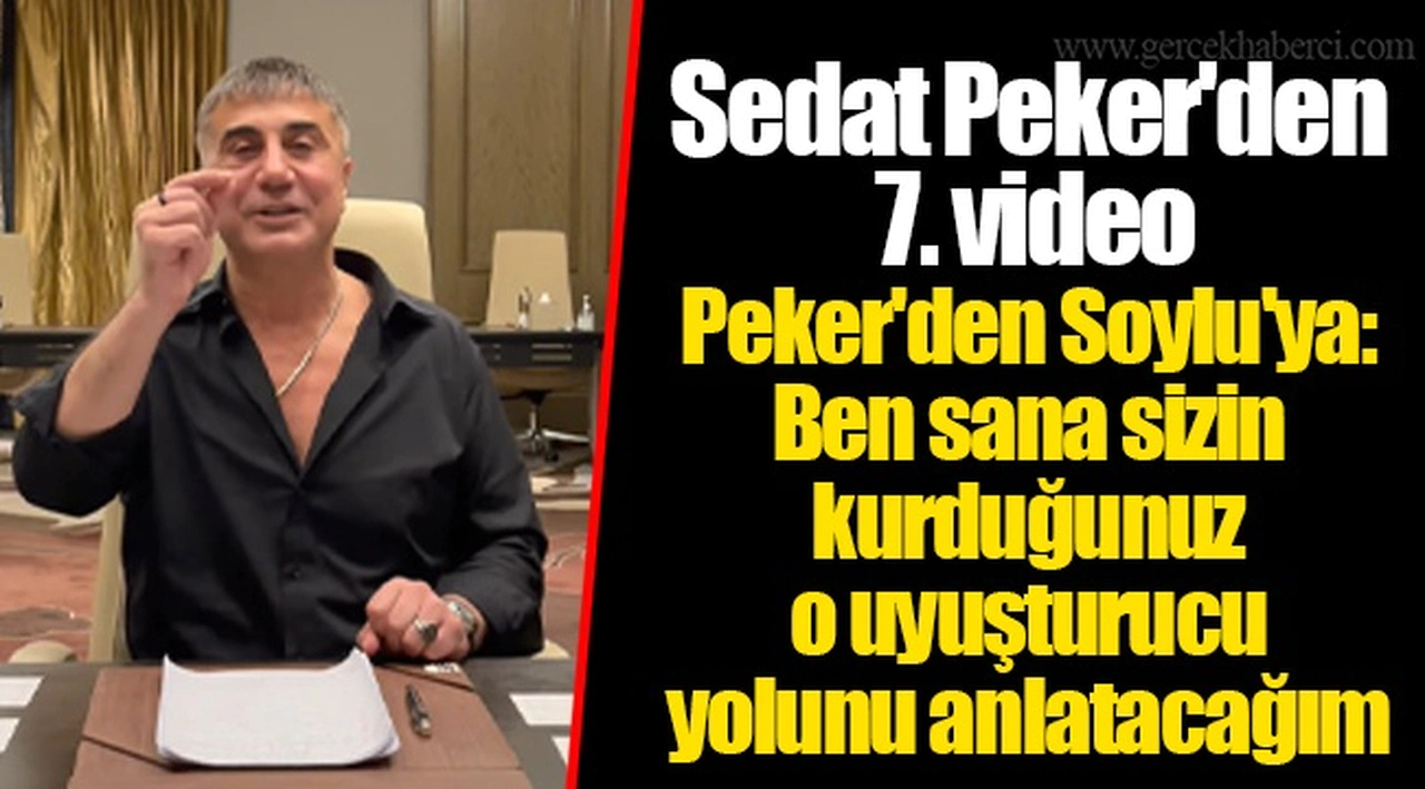 Sedat Peker'den 7. video | Peker'den Soylu'ya: Ben sana sizin kurduğunuz o uyuşturucu yolunu anlatacağım
