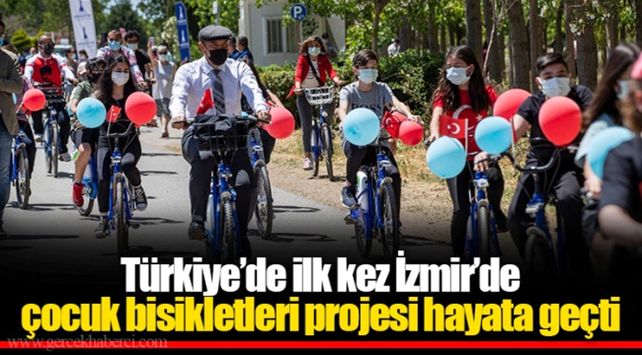 Türkiye’de ilk kez İzmir’de çocuk bisikletleri projesi hayata geçti
