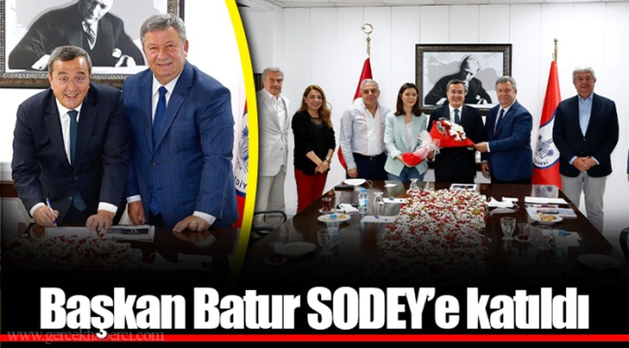 Başkan Batur SODEY’e katıldı