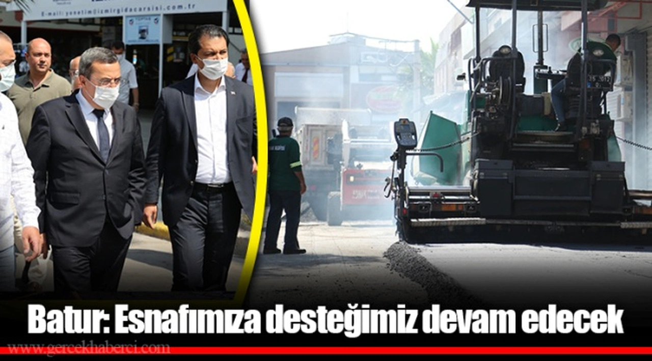 Batur: Esnafımıza desteğimiz devam edecek
