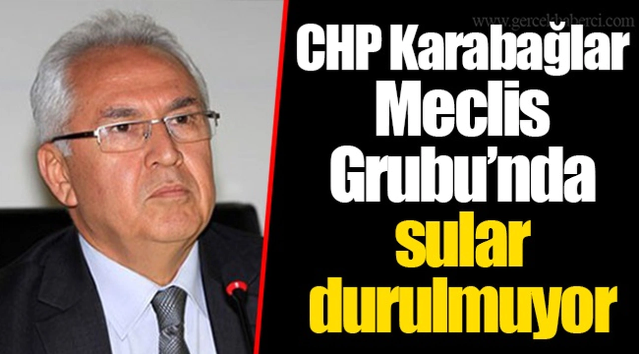 CHP Karabağlar Meclis Grubu’nda sular durulmuyor