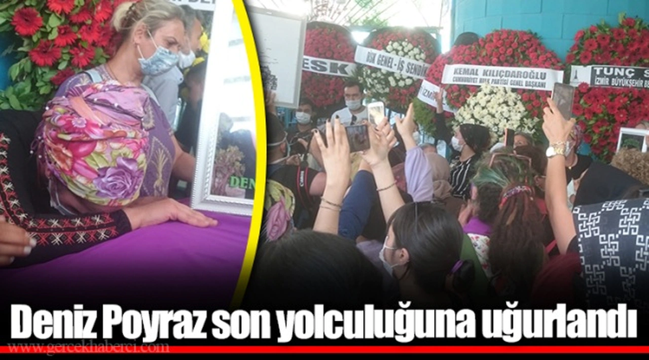 Deniz Poyraz son yolculuğuna uğurlandı