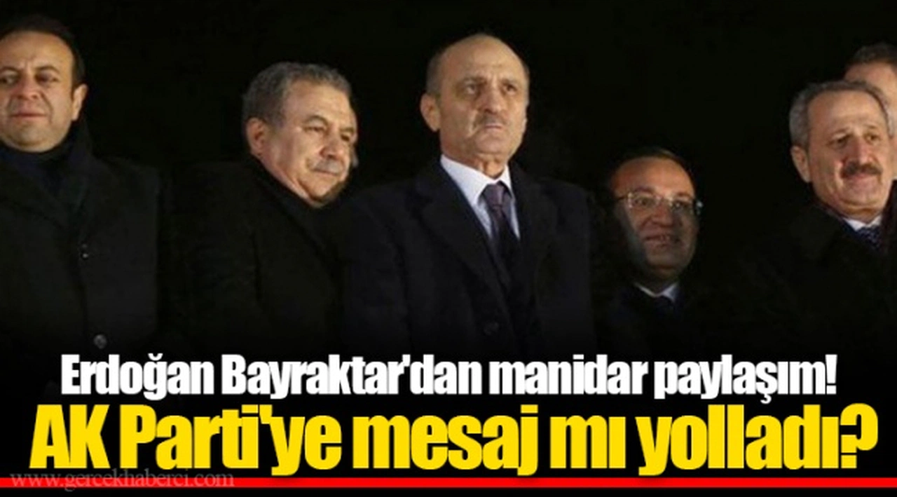 Erdoğan Bayraktar'dan manidar paylaşım! AK Parti'ye mesaj mı yolladı?