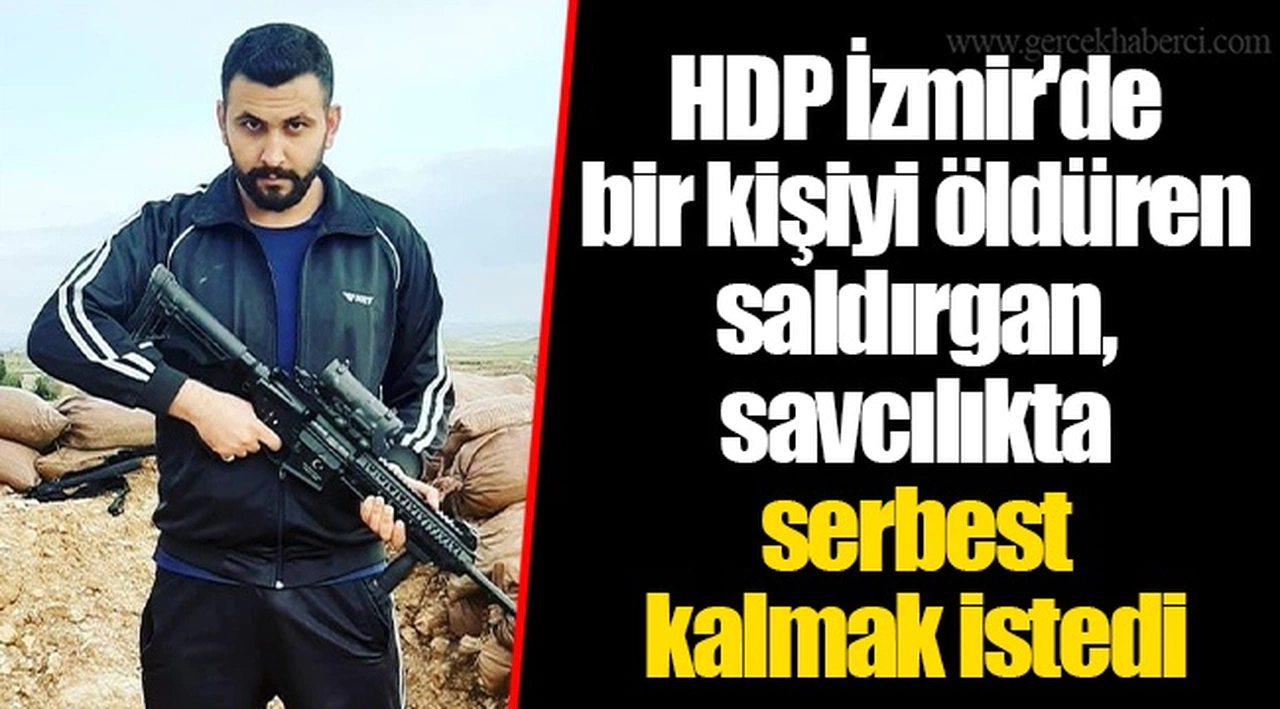 HDP İzmir'de bir kişiyi öldüren saldırgan, savcılıkta serbest kalmak istedi