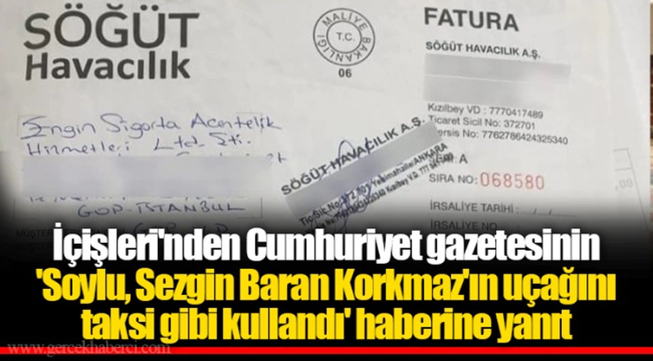 İçişleri'nden Cumhuriyet gazetesinin 'Soylu, Sezgin Baran Korkmaz'ın uçağını taksi gibi kullandı' haberine yanıt
