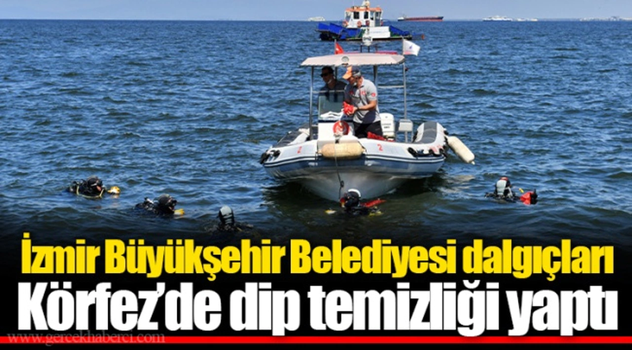 İzmir Büyükşehir Belediyesi dalgıçları Körfez’de dip temizliği yaptı