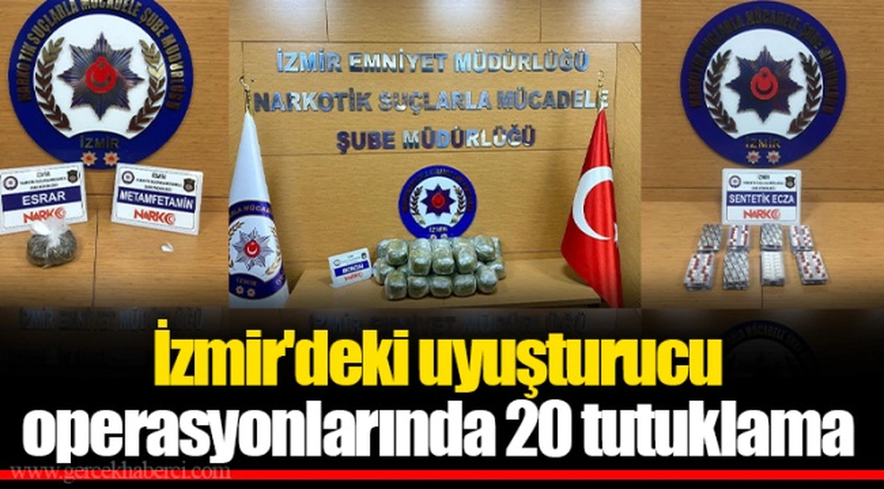 İzmir'deki uyuşturucu operasyonlarında 20 tutuklama