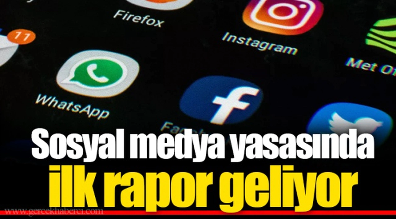 Sosyal medya yasasında ilk rapor geliyor