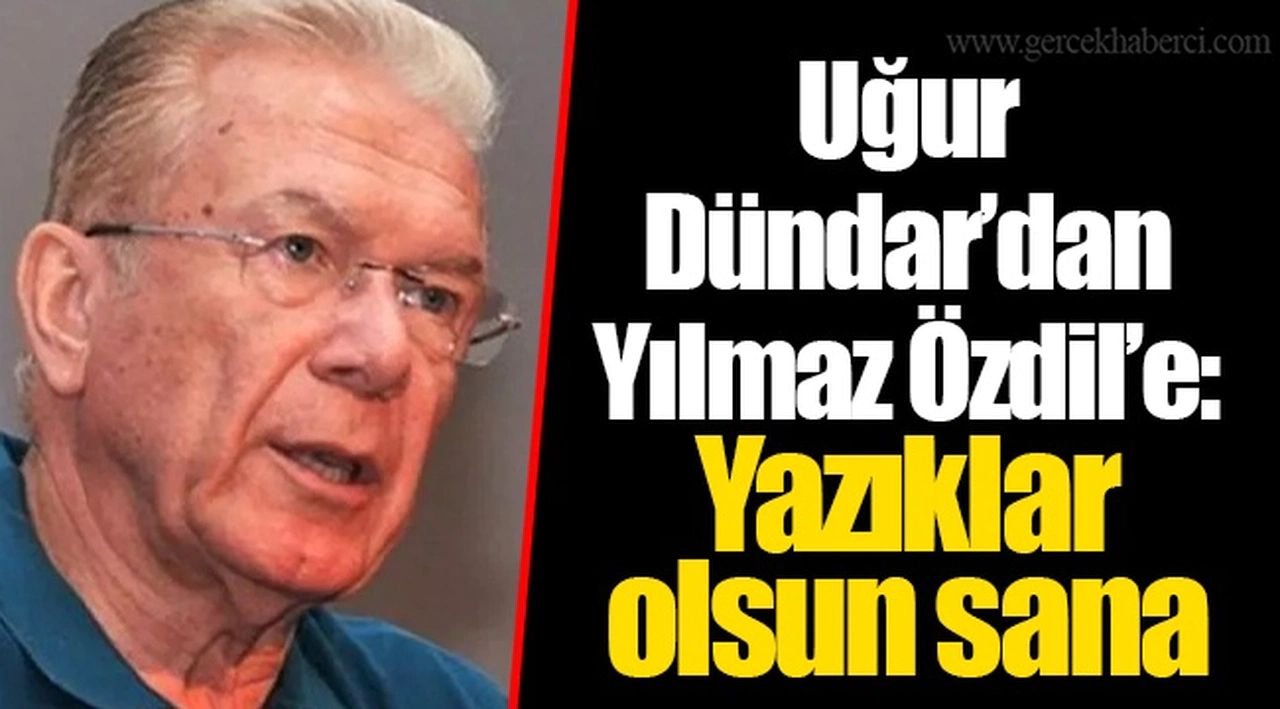 Uğur Dündar’dan Yılmaz Özdil’e: Yazıklar olsun sana