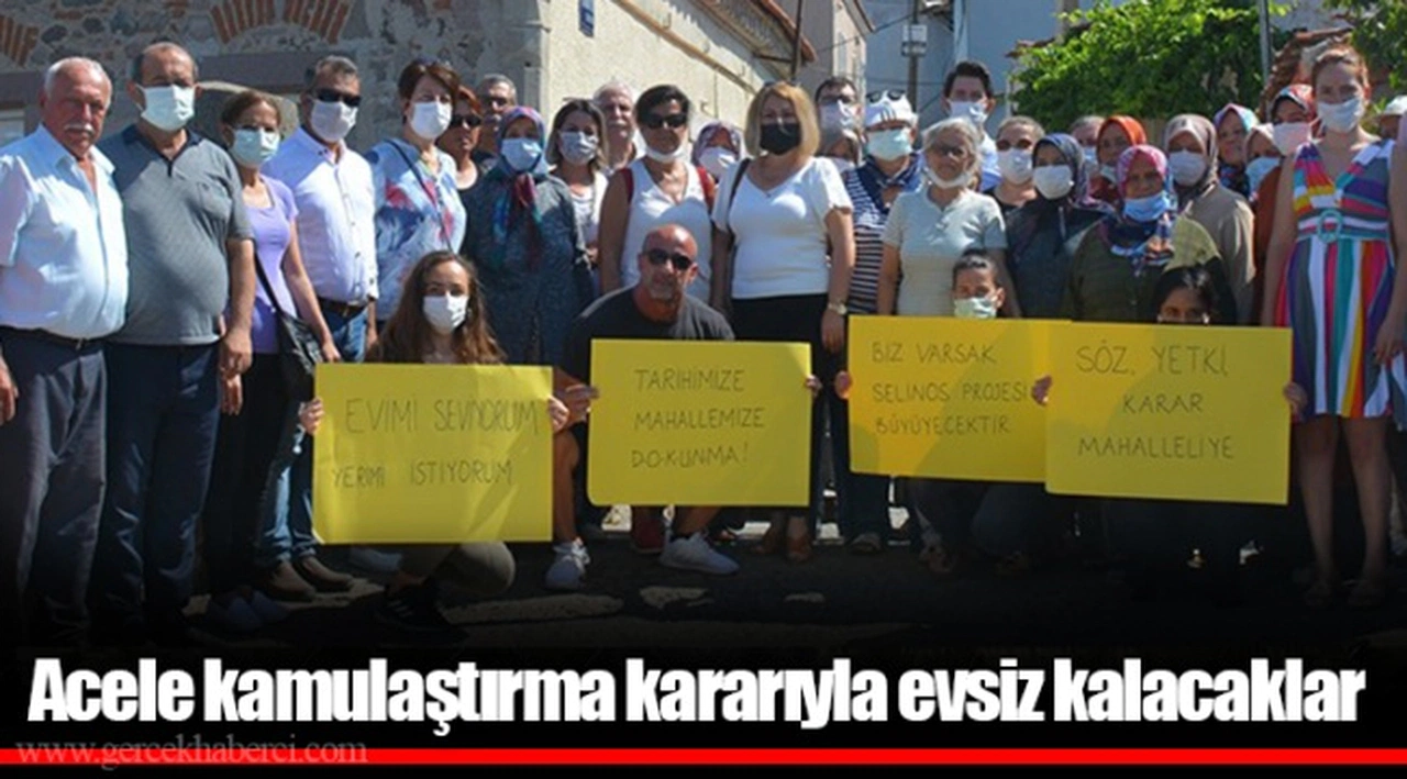 Acele kamulaştırma kararıyla evsiz kalacaklar
