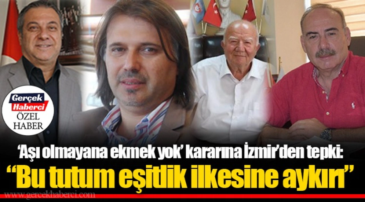 'Aşı olmayana ekmek yok' kararına İzmir'den tepki: "Bu tutum eşitlik ilkesine aykırı"