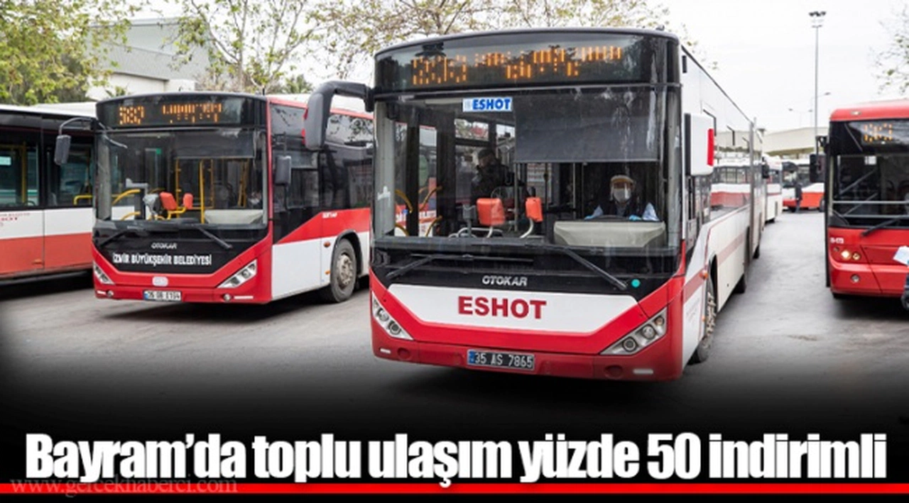 Bayram’da toplu ulaşım yüzde 50 indirimli