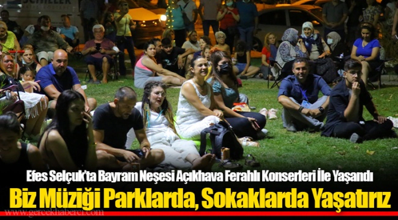 Biz Müziği Parklarda, Sokaklarda Yaşatırız 